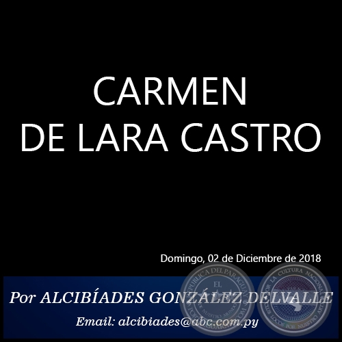 CARMEN DE LARA CASTRO - Por ALCIBADES GONZLEZ DELVALLE - Domingo, 02 de Diciembre de 2018